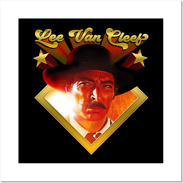 Lee Van Cleef Lives Wall Art by UnlovelyFrankenstein